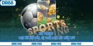 Kèo Penalty – Loại Kèo Hấp Dẫn, Dự Đoán Loạt Sút Luân Lưu